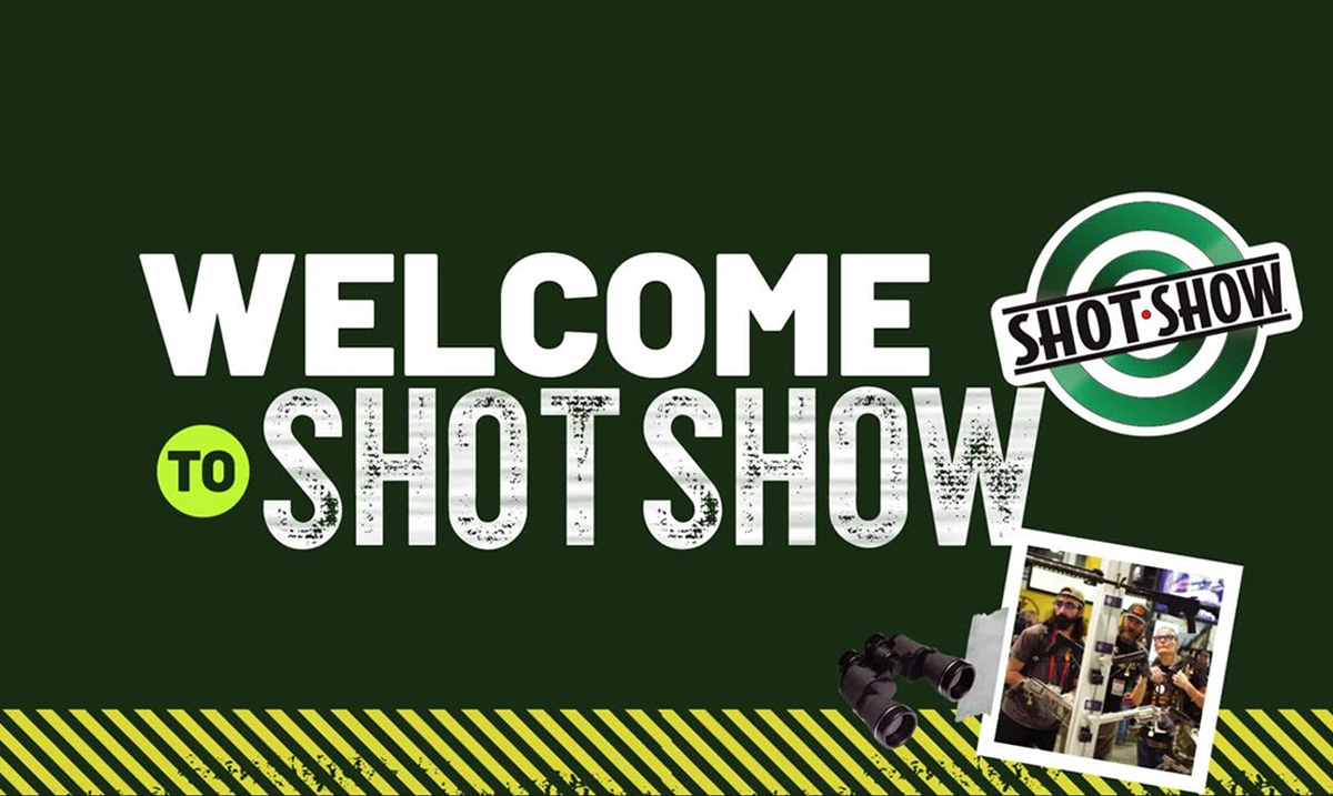 Welcome To SHOT Show